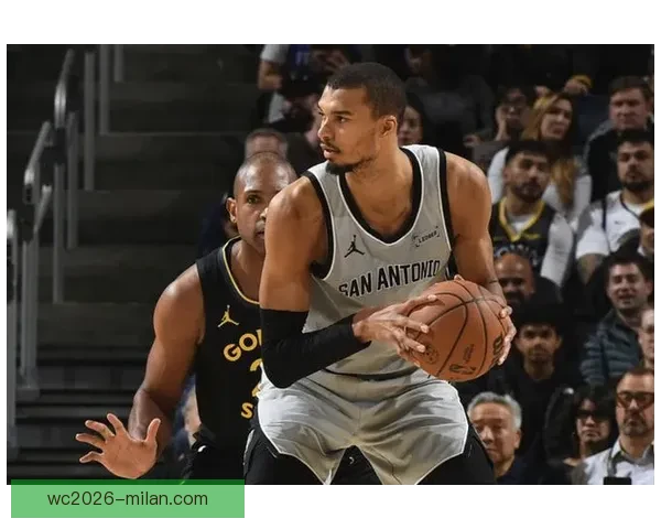 文班率马刺豪取六连胜26分钟砍26分14板再现多次空接暴扣精彩表现